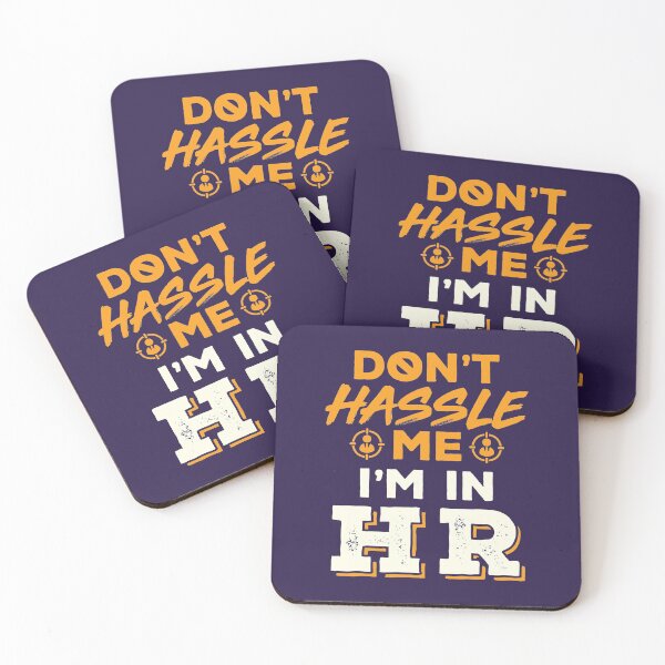 Item preview, Don't Hassle Me I'm in HR Funny Human Resources designed and sold by jaygo.