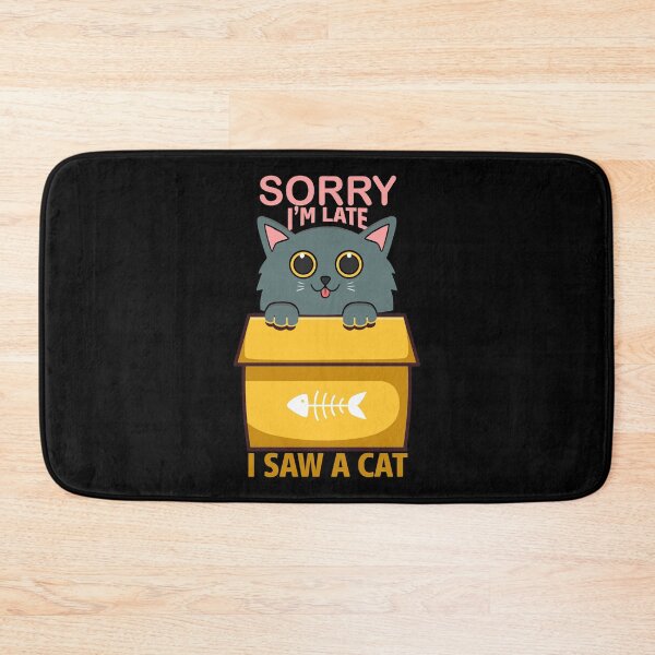 Item preview, Sorry I'm Late I Saw a Cat For Cat Lover | Was Watching a Video designed and sold by thecooltable.