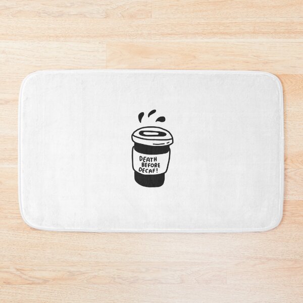 Item preview, Death before decaf decaf life death life designed and sold by Tropical Blood.