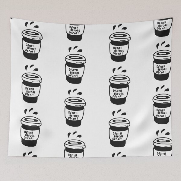Item preview, Death before decaf decaf life death life designed and sold by Tropical Blood.