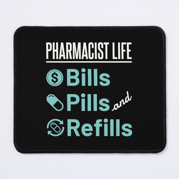 Item preview, Pharmacist Life Bills Pills and Refills designed and sold by jaygo.