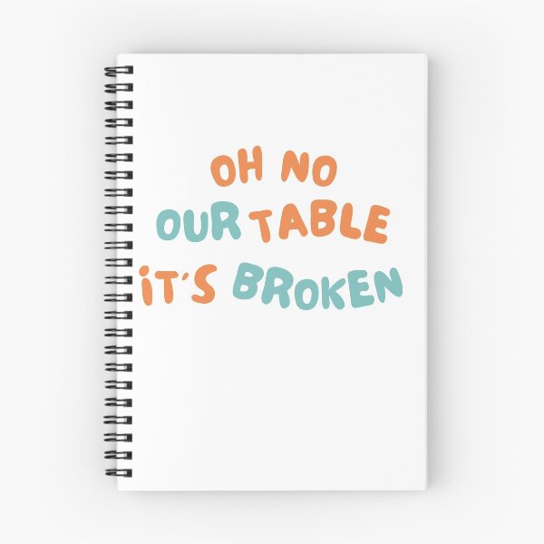 Item preview, Oh No Our Table Is Broken Funny Social Media Trending Meme - Our Table Is Broken designed and sold by lodarohit.