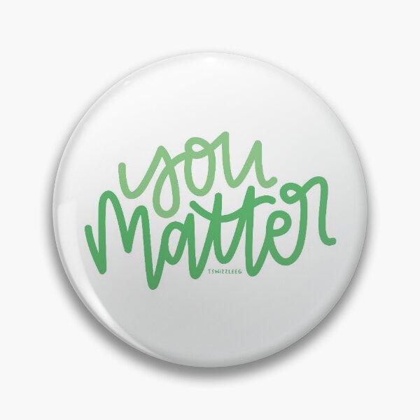 Item preview, You Matter - Mint designed and sold by TswizzleEG.