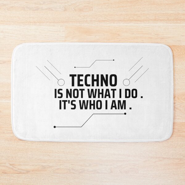 Item preview, techno it's who i am designed and sold by Artycreative1.