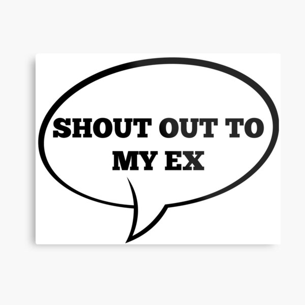 Shout Out To My Ex Lyrics Wall Art Redbubble