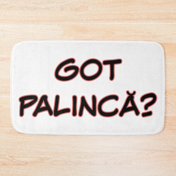 Item preview, Got Pălincă? designed and sold by andmarstan.