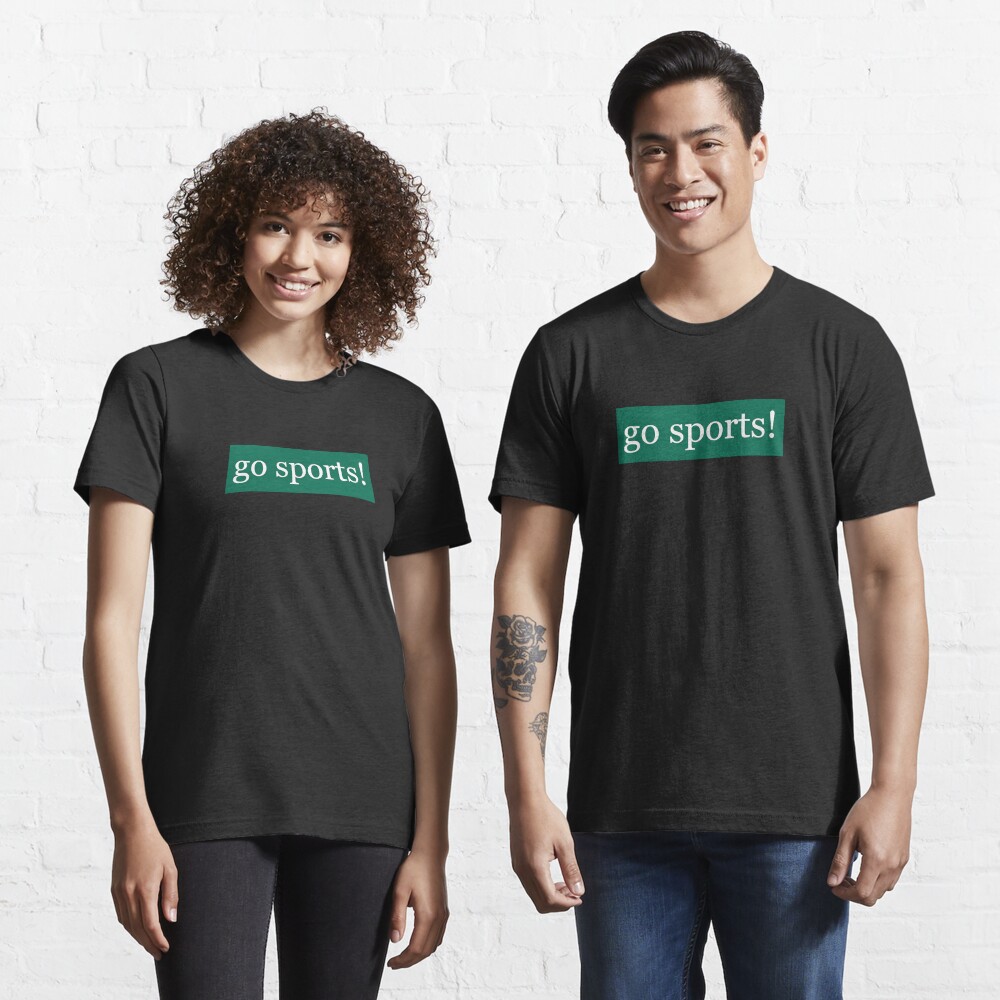 Go Sports Written in White on Bobcat Green Essential T-Shirt