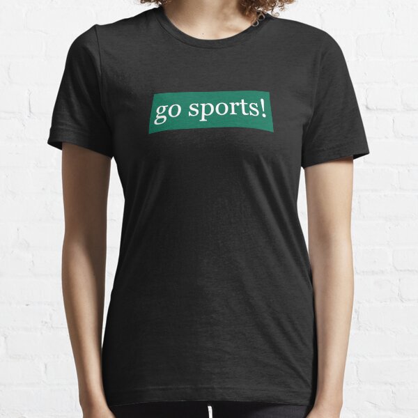 Go Sports Written in White on Bobcat Green Essential T-Shirt