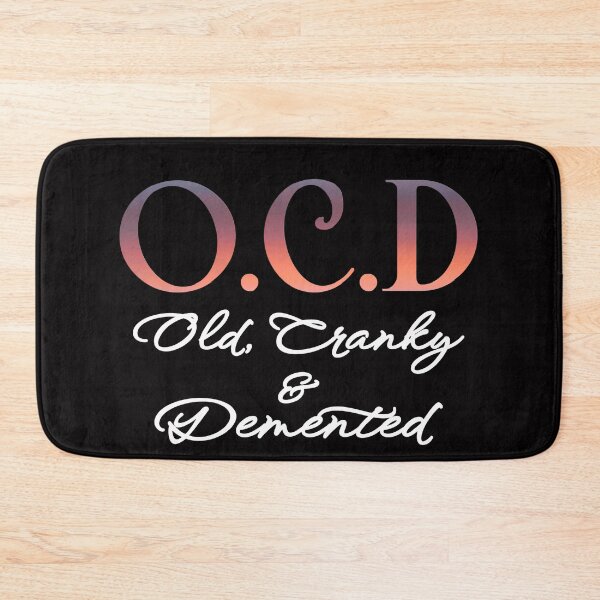 Item preview, OCD, Old Cranky and Demented designed and sold by AloraDawnEve.