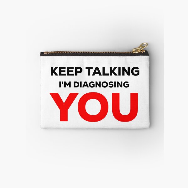Item preview, Keep Talking Im Diagnosing You Psychology designed and sold by blueprint198686.
