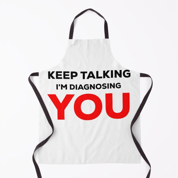 Item preview, Keep Talking Im Diagnosing You Psychology designed and sold by blueprint198686.