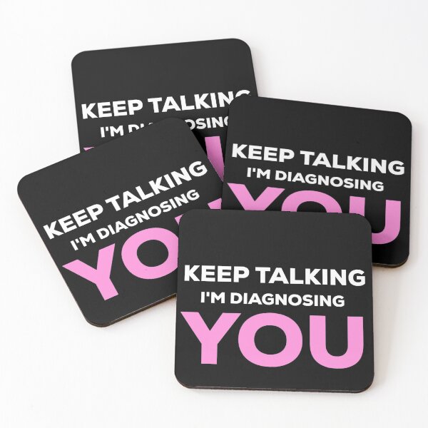 Item preview, Keep Talking Im Diagnosing You Psychology designed and sold by blueprint198686.