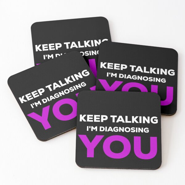 Item preview, Keep Talking Im Diagnosing You Psychology designed and sold by blueprint198686.