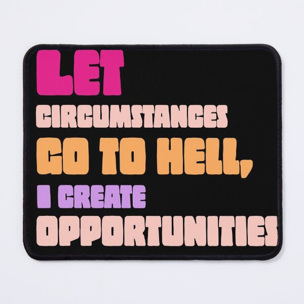 Item preview, Let cıecumstances go to hell  designed and sold by ZERO9968.