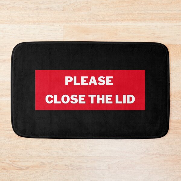Item preview, Please Close The Lid designed and sold by BDEmpire.