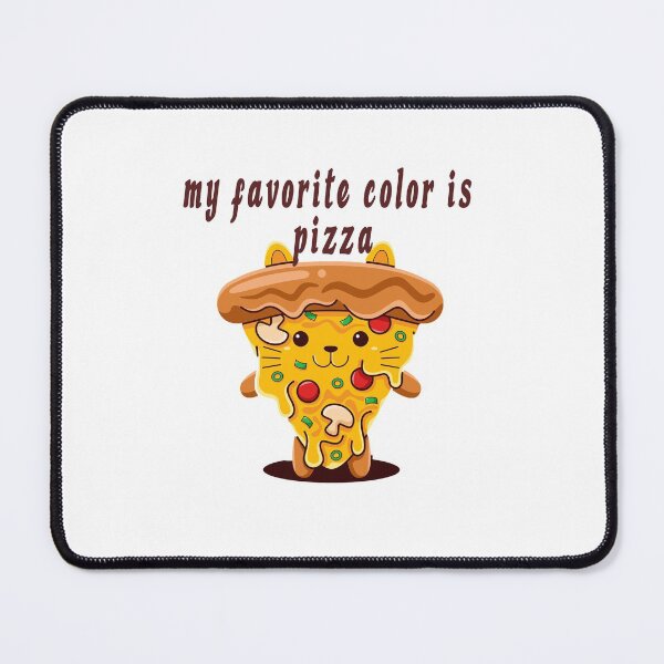 Item preview, My favorite color is pizza,it's Colorful design for pizza lovers designed and sold by fabricutie.