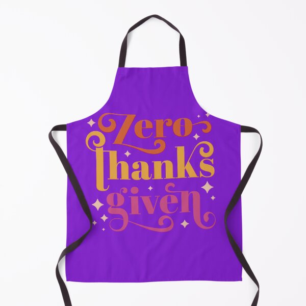 Item preview, Zero Thanks Given Thanksgiving designed and sold by Sndabson.