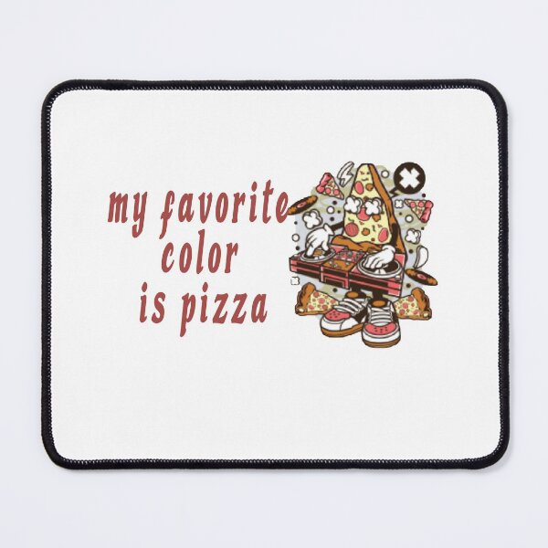 Item preview, My favorite color is pizza,it's Colorful design for pizza lovers designed and sold by fabricutie.