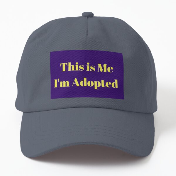 This is Me - I'm adopted in purple Dad Hat