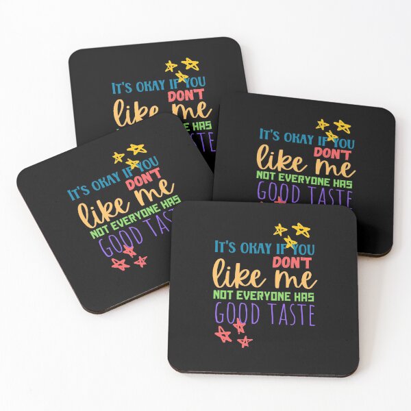 Item preview, It's okay if you don't like me; not everyone has good taste designed and sold by Scribblehound.