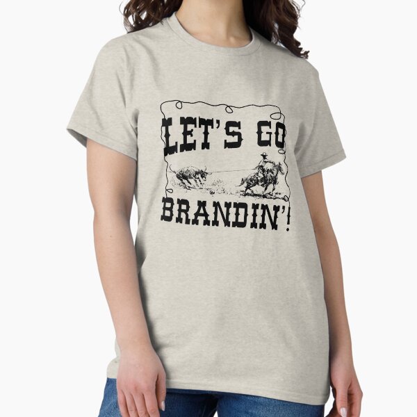 Item preview, Let's Go Brandin! A Western Take. designed and sold by CanDoApparel.