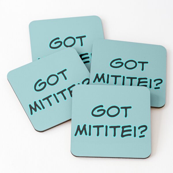 Item preview, Got Mititei? designed and sold by andmarstan.