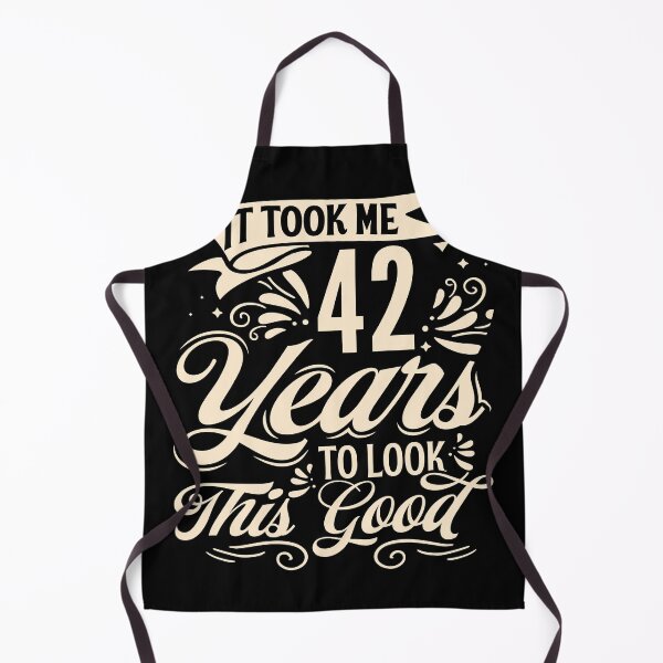 Item preview, It Took me 42 Years to Look This Good Best Birthday Quotes for Husband and Dad designed and sold by TINASTORESHOPE.