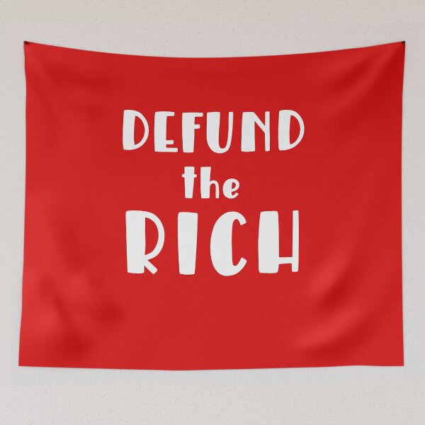 Item preview, DEFUND THE RICH   designed and sold by LoveAndDefiance.