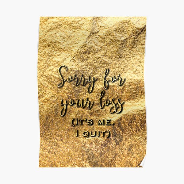 Sorry For Your Loss Posters Redbubble Sorry For Your Loss Posters Redbubble