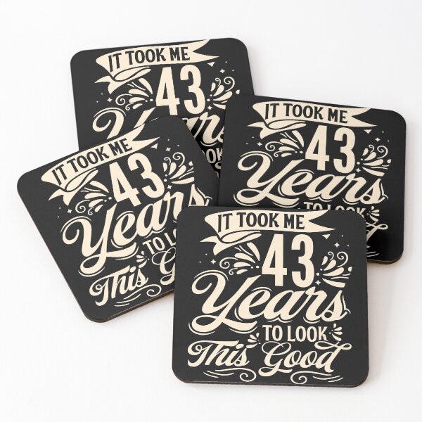 Item preview, It Took me 43 Years to Look This Good Best Birthday Quotes for Husband and Dad designed and sold by TINASTORESHOPE.