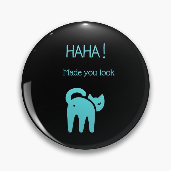 Item preview, HAHA! Made You Look  Meow designed and sold by QLityProducts.