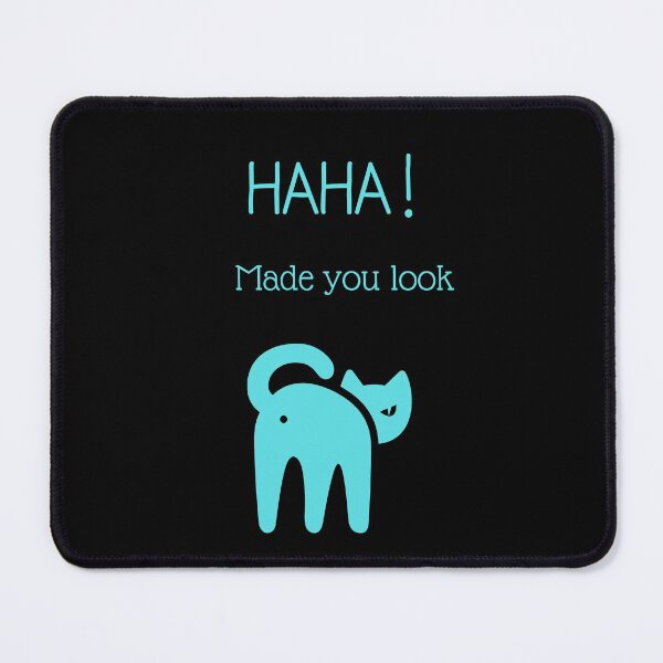 Item preview, HAHA! Made You Look Meow designed and sold by QLityProducts.
