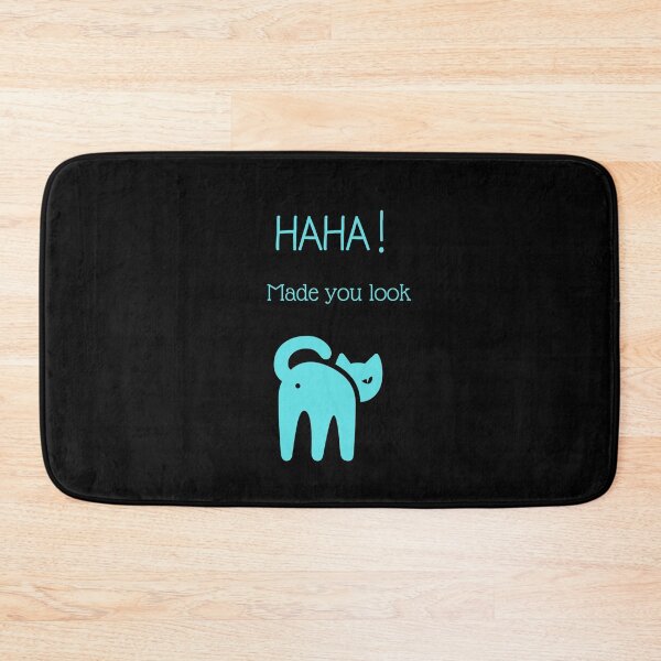 Item preview, HAHA! Made You Look  Meow designed and sold by QLityProducts.