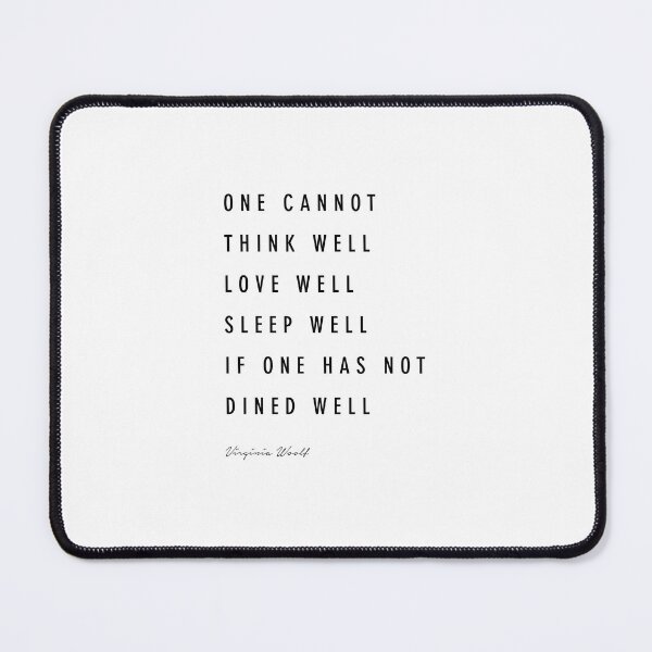 Item preview, One Cannot Think Well, Love Well, Sleep Well, If One Has Not Dined Well designed and sold by corbrand.