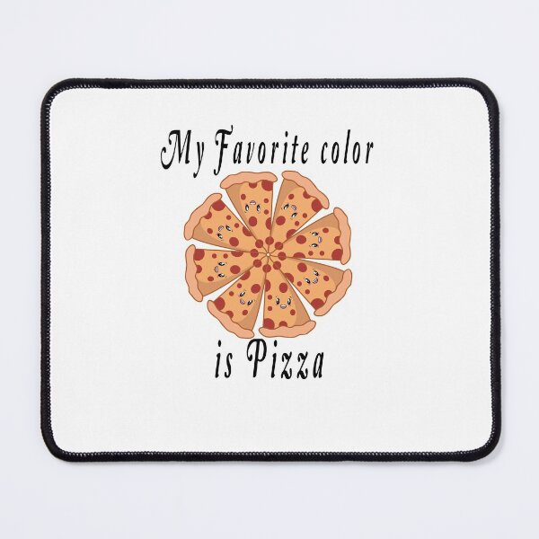Item preview, My favorite color is pizza,it's Colorful design for pizza lovers designed and sold by fabricutie.
