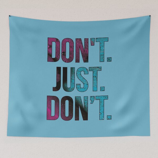 Item preview, Don't. Just. Don't designed and sold by LadyBee86.