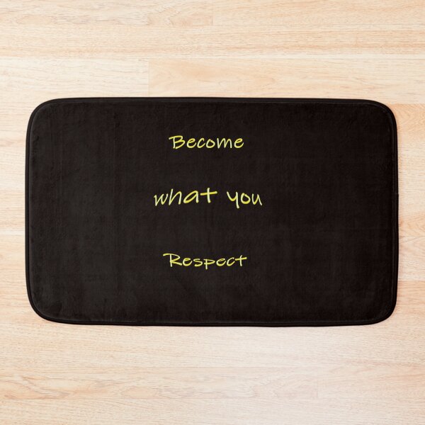 Item preview, BECOME WHAT YOU RESPECT designed and sold by CUTESTUFFnow.