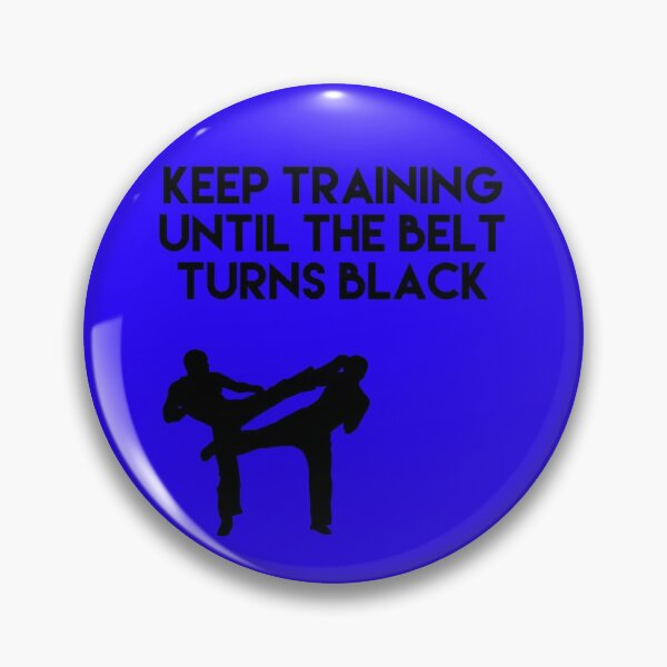 Item preview, Sigue entrenando hasta que el cinturón se vuelva negro Karate designed and sold by blueprint198686.