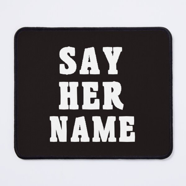 Item preview, Say Her Name designed and sold by Knottygirl.
