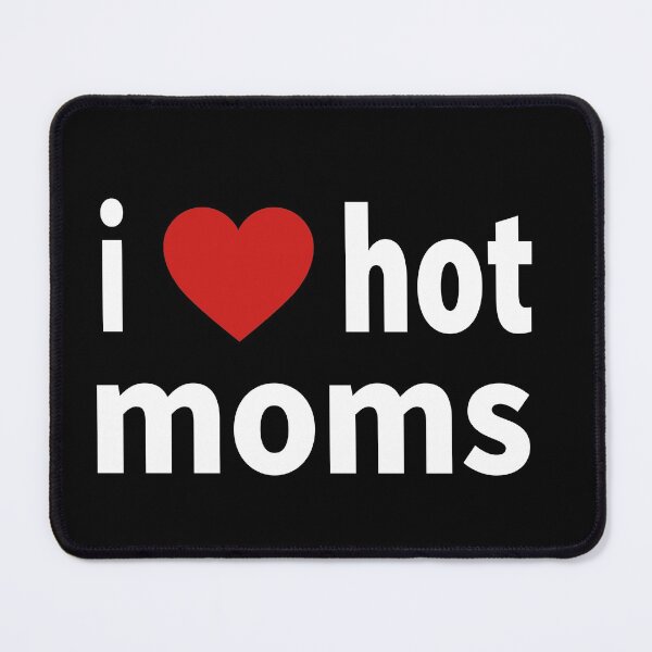 Item preview, i love hot moms t-shirt gift for mom designed and sold by Momo Shop.