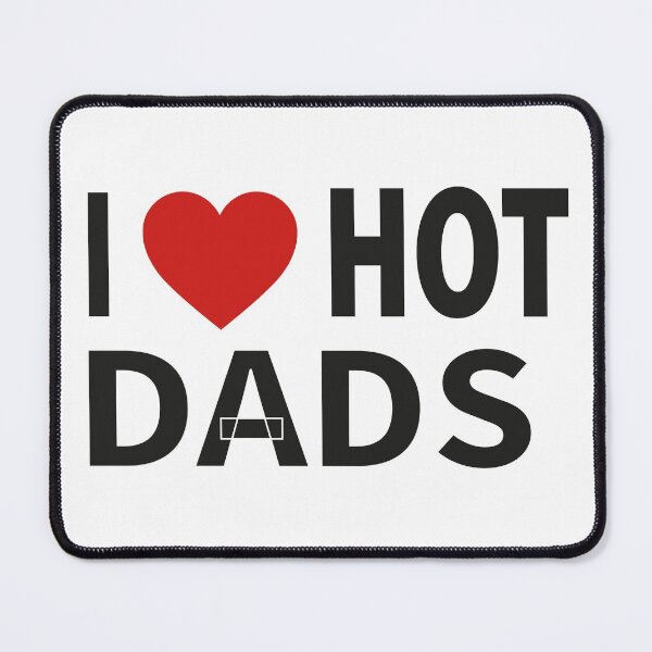 Item preview, I Love Hot Dads Sticker,t-shirt designed and sold by Momo Shop.