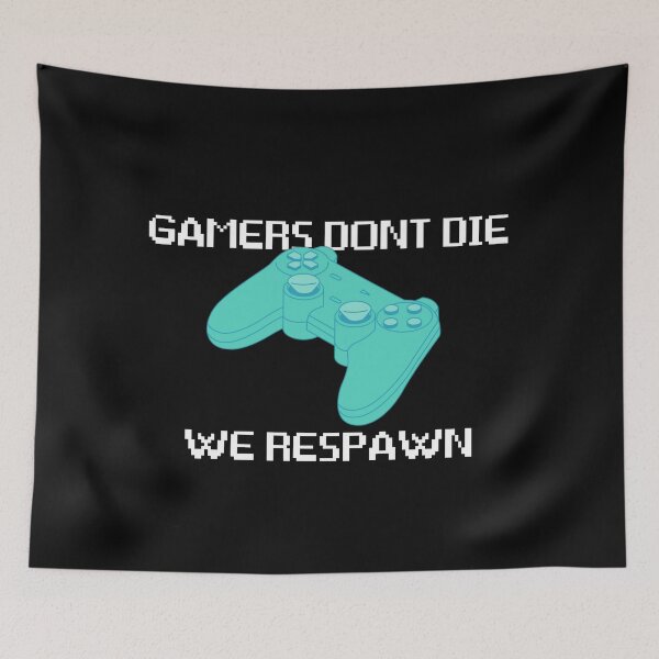 Item preview, Gamers don’t die, we respawn designed and sold by NevilleNoFriend.
