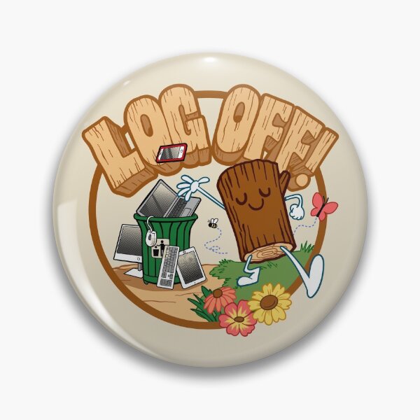 Item preview, Log Off ~ Go Outside Log designed and sold by ctkrstudio.
