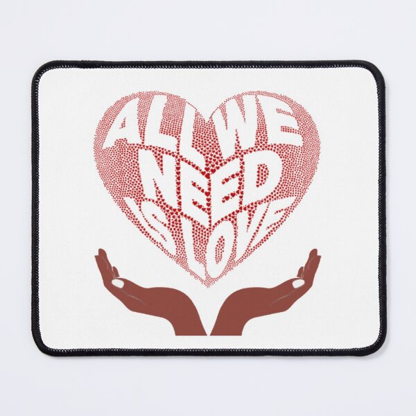 Item preview, ALL WE NEED IS LOVE ACCEPTANCE AND COMPASSION designed and sold by MrCreativeArts.