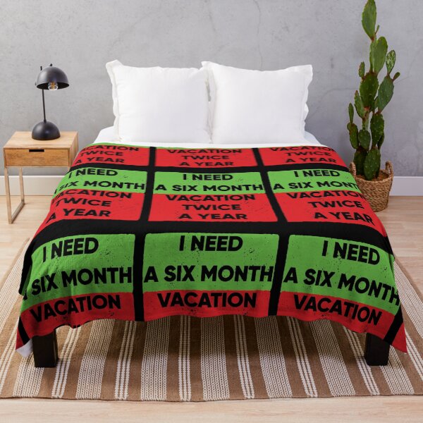 Item preview, I Need A Six Month Vacation Twice A Year designed and sold by FridPix.