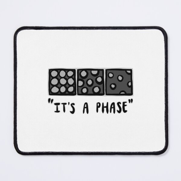 Item preview, It’s a Phase designed and sold by amhooper.