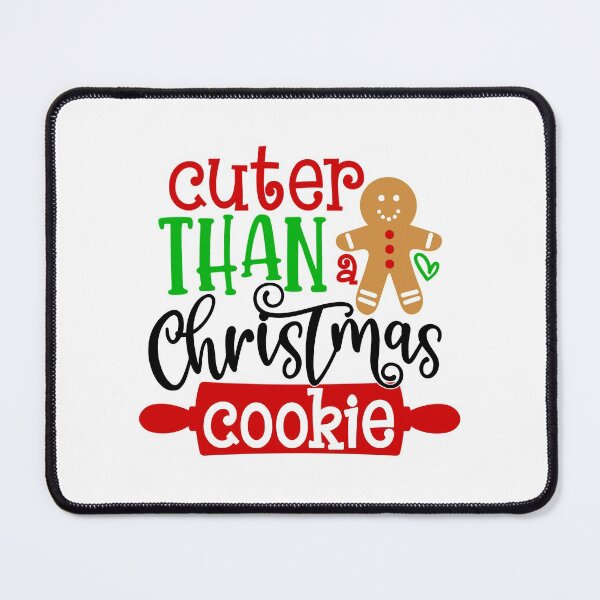 Item preview, Cuter Than a Christmas Cookie designed and sold by Favegiftings1.