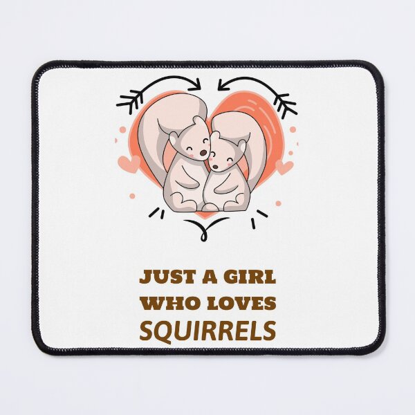 Item preview, Just a girl who loves squirrels designed and sold by Mechanical-Artt.