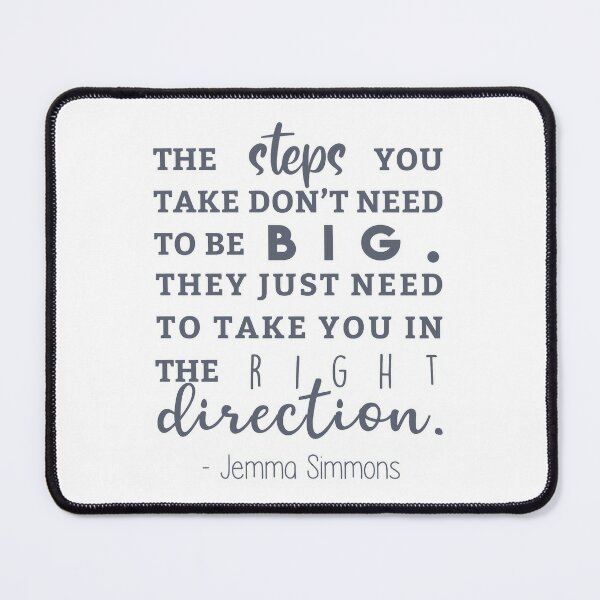 “The Steps You Take” Quote Mouse Pad