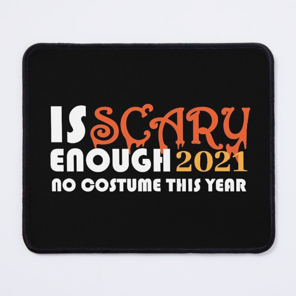 Item preview, No Costume This Year 2021 Is Scary Enough: thanksgiving,wedding,event,christmas,pumpkins. designed and sold by comeonyassine21.
